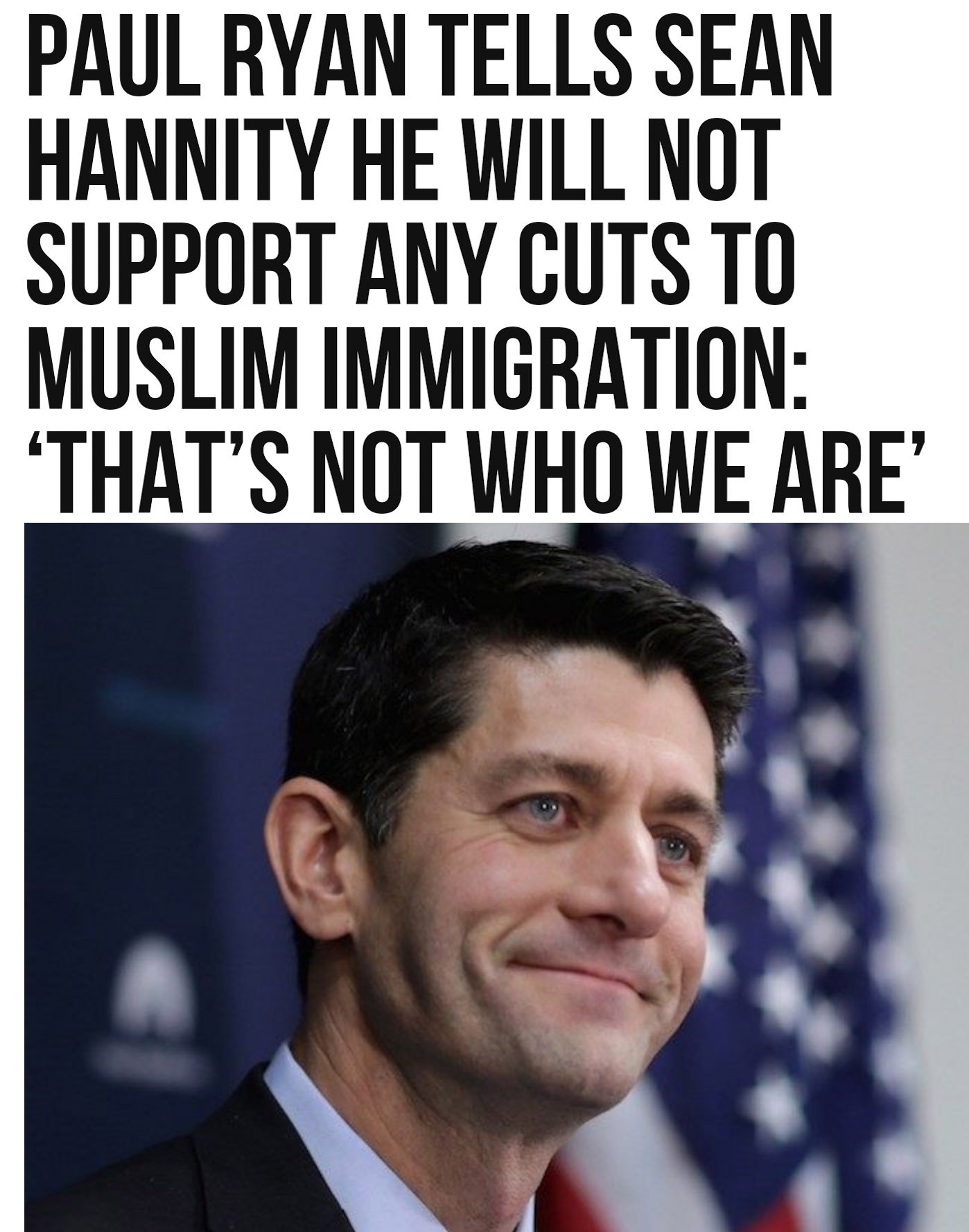 Paul Ryan That's Not Who We Are
